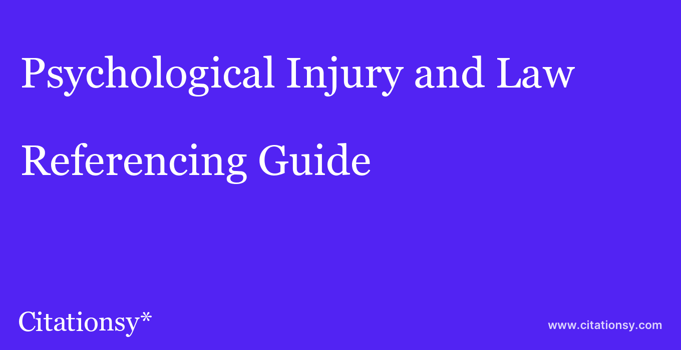 cite Psychological Injury and Law  — Referencing Guide